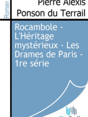 cover image of Rocambole - L'Héritage mystérieux - Les Drames de Paris
